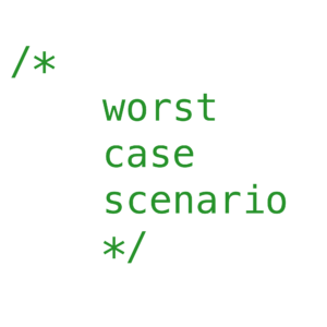 Worst Case Scenario
